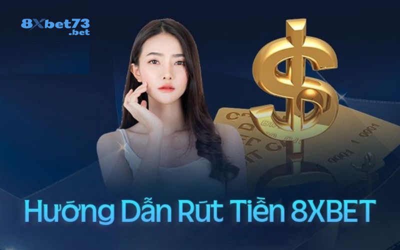 Quy trình rút tiền 8XBET không thể nào đơn giản hơn